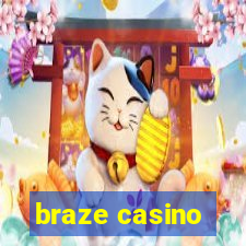 braze casino